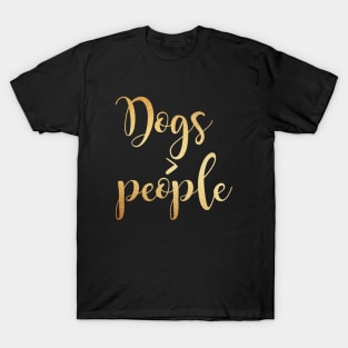 Dogs greater than people T-Shirt